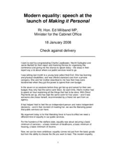 Modern equality: speech at the launch of Making it Personal Rt. Hon. Ed Miliband MP, Minister for the Cabinet Office 18 January 2008 Check against delivery