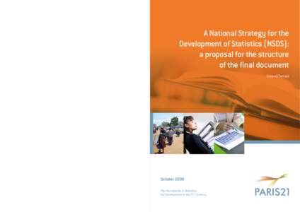 STUDIES To assist countries in developing their statistical systems, PARIS21 commissions studies and substantive papers on salient topics. The intention is to provide practical guidance from recognised experts on timely 