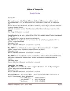 Village of Wampsville Regular Meeting June 3, 2014 The regular meeting of the Village of Wampsville Board of Trustees was called to order by Mayor John Clute at 6:33 pm in the Village Hall, located at 118 North Court St,