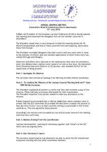 Working with you ~ Working for you developing lacrosse in Europe  ANNUAL GENERAL MEETING Chancellors Hotel & Conference Centre Manchester 21st July00am the President of the European Lacrosse Federation Mr Peter M