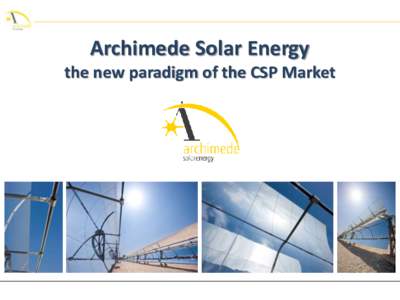 Archimede Solar Energy the new paradigm of the CSP Market Company Structure Strategic rationale