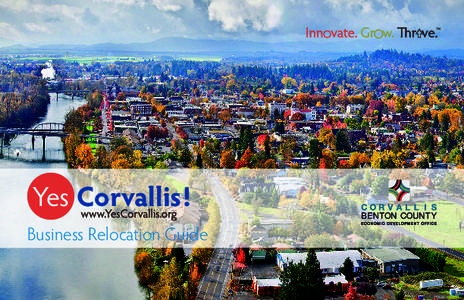 Yes Corvallis! Business Relocation Guide Yes Corvallis! Thinking of relocating? When we say “Yes Corvallis!” we mean business.