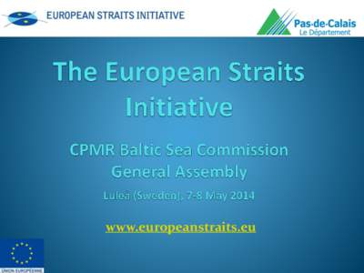 www.europeanstraits.eu  What is ESI ?  On November 23rd, 2010  15 local authorities (lead