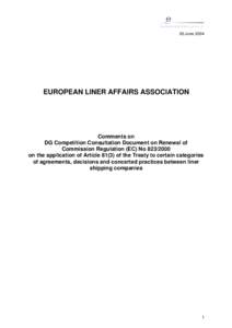 30 June[removed]EUROPEAN LINER AFFAIRS ASSOCIATION Comments on DG Competition Consultation Document on Renewal of