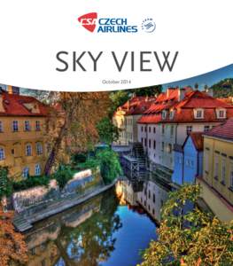 SKY VIEW October 2014 VÍTEJTE NA PALUBĚ Pro zpříjemnění Vašeho letu jsme pro Vás připravili širokou nabídku zábavy, kterou naleznete na následujících stránkách. Pokud budete mít jakékoli dotazy,