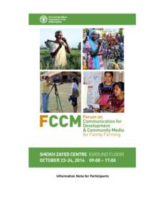 Information Note for Participants  REGISTRATION The Forum on Communication for Development and Community Media for Family Farming (FCCM) will be held at FAO Headquarters in Rome, Italy, from 23 to 24 October[removed]FAO H