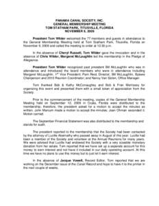 PANAMA CANAL SOCEITY, INC. GENERAL MEMBERSHIP MEETING TOM STATHAM PARK, TITUSVILLE, FLORIDA NOVEMBER 9, 2009 President Tom Wilder welcomed the 77 members and guests in attendance to the General Membership Meeting held at