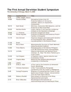 The First Annual Darwinian Student Symposium The University of Chicago, March 13, 2004 Time 9:30 10:00