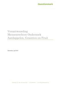 Verantwoording Mensenrechten Onderzoek Aardappelen, Groenten en Fruit Amsterdam, april 2015   