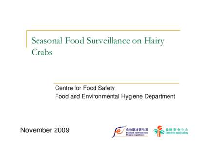 Seasonal Food Surveillance on Hairy Crabs Centre for Food Safety Food and Environmental Hygiene Department