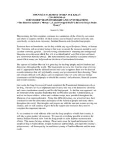 OPENING STATEMENT OF REP. SUE KELLY CHAIRWOMAN SUBCOMMITTEE ON OVERSIGHT AND INVESTIGATIONS “The Hunt for Saddam’s Money: U.S. and Foreign Efforts to Recover Iraq’s Stolen Money” March 18, 2004