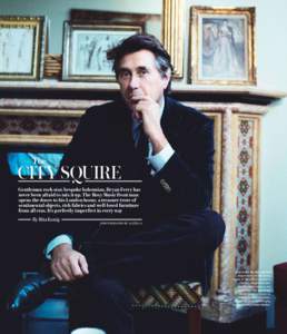 The  City Squire Gentleman rock star, bespoke bohemian, Bryan Ferry has never been afraid to mix it up. The Roxy Music front man opens the doors to his London home, a treasure trove of