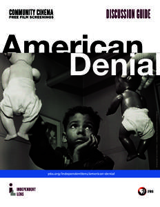 DISCUSSION GUIDE  Photograph by Gordon Parks / Courtesy The Gordon Parks Foundation American Denial