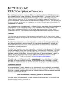 MEYER SOUND OFAC Compliance Protocols The U.S. Department of the Treasury’s Office of Foreign Assets Control (“OFAC”) administers and oversees a series of laws, regulations, and executive orders (“U.S. Export Con