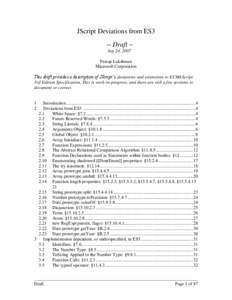 JScript Deviations from ES3 -- Draft – Sep 24, 2007 Pratap Lakshman Microsoft Corporation This draft provides a description of JScript’s deviations and extensions to ECMAScript