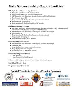 Gala Sponsorship Opportunities “The Tyler Rose” Sponsorship: $10,000  Exclusive Brunch for 8 with Earl Campbell  Introduction of Keynote Speaker, Earl Campbell  VIP Reception with Honorees, Keynote Speaker a
