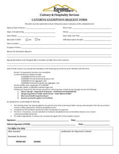 CATERING EXEMPTION REQUEST FORM This form must be submitted at least 10 business days in advance of the scheduled event Name of Event Planner: ______________________________ KSU E-mail: __________________________________