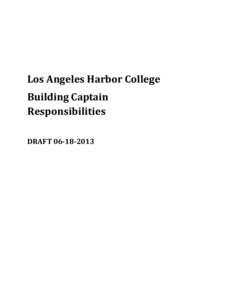 Los Angeles Harbor College Building Captain Responsibilities DRAFT[removed]  Responsibilities: A Building Captain is responsible for a building or a