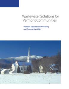 Wastewater Solutions for Vermont Communities Vermont Department of Housing and Community Affairs  Acknowledgements