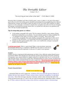 The Portable Editor Volume 5, No. 3 “The only thing we have to fear is fear itself.” – F.D.R. March 4, 1933 Knowing when to paraphrase and when to directly quote a source or author is a key part of becoming a good 