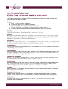 WFA Wine Industry Tourism Toolkit  Cellar door customer service standards The following is an example of simple but comprehensive standards you could use to guide and assist your staff’s interaction with cellar door vi