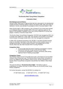 Deaf Australia Inc.  The Dorothy Shaw Young Writers Competition Information Sheet Brief Background and History Dorothy Evelyn Shaw was an inspiring Deaf lady who advocated for the development