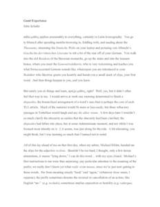 Good Experience John Schafer πάθει µάθος applies presumably to everything, certainly to Latin lexicography. You go to Munich after spending months browsing in, fiddling with, and reading about the Thesaurus, st