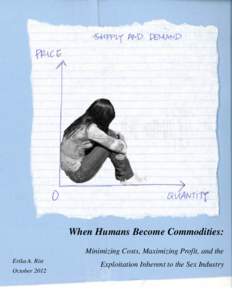 When Humans are Commodities  1 When Humans Become Commodities: Minimizing Costs, Maximizing Profit, and the