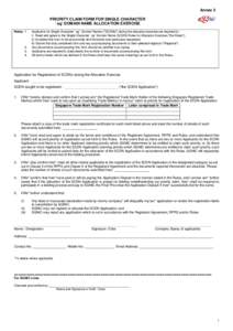 Annex 2 PRIORITY CLAIM FORM FOR SINGLE CHARACTER ‘.sg’ DOMAIN NAME ALLOCATION EXERCISE Notes: 1.  2.