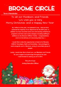 Broome CIRCLE Term 4 Newsletter To all our Members and Friends, We wish you a very Merry Christmas and a Happy New Year,