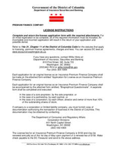 Government of the District of Columbia Department of Insurance Securities and Banking PREMIUM FINANCE COMPANY  LICENSE INSTRUCTIONS