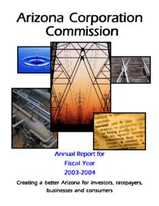 Arizona Corporation Commission Annual Report for Fiscal Year[removed]