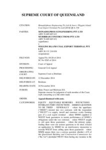 SUPREME COURT OF QUEENSLAND CITATION: Monadelphous Engineering Pty Ltd & Anor v Wiggins Island Coal Export Terminal Pty LtdQCA 330