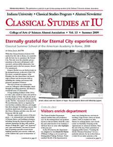 Membership Matters. This publication is paid for in part by dues-paying members of the Indiana University Alumni Association.  College of Arts & Sciences Alumni Association • Vol. 13 • Summer 2009 Eternally grateful 