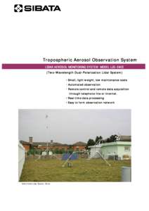 Tropospheric Aerosol Observation System            LIDAR AEROSOL MONITORING SYSTEM MODEL L2S-SMⅡ      (Tw o-W avelength