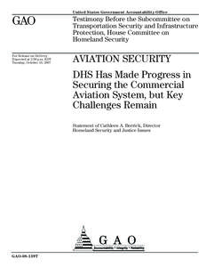 United States Government Accountability Office  GAO Testimony Before the Subcommittee on Transportation Security and Infrastructure