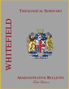 WHITEFIELD  THEOLOGICAL SEMINARY ADMINISTRATIVE BULLETIN gxÇà{ Xw|à|ÉÇ