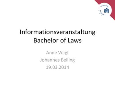 Informationsveranstaltung Bachelor of Laws Anne Voigt Johannes Belling[removed]