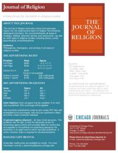 Journal of Religion A lively forum for the latest in religious studies ABOUT THE JOURNAL The Journal of Religion promotes critical and systematic inquiry into the meaning and import of religion. Not limited by ideologica