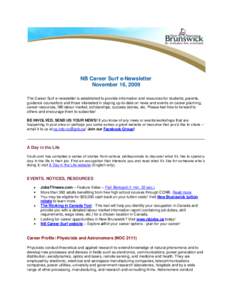 NB Career Surf e-Newsletter November 16, 2009 The Career Surf e-newsletter is established to provide information and resources for students, parents, guidance counsellors and those interested in staying up-to-date on new