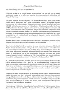 Nagasaki Peace Declaration We, as human beings, now have two paths before us. While one can lead us to “a world without nuclear weapons,” the other will carry us toward annihilation, bringing us to suffer once again 