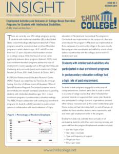 INSIGHT  ISSUE NO. 3 OCTOBER[removed]A Think College Brief on Policy, Research, & Practice