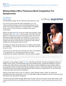 npr.o rg http://www.npr.o rg/blo gs/ablo gsupreme[removed][removed]melissa-aldana-wins-thelo nio us-mo nk-co mpetitio n-fo rsaxo pho nists Melissa Aldana Wins Thelonious Monk Competition For Saxophonists From NPR Jaz