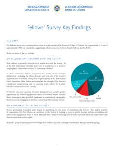 Fellows’ Survey Key Findings SUMMARY The Fellows survey was disseminated via email to every member of the Society’s College of Fellows. The response rate (113 out of approximately 700) was remarkable, suggesting a ro
