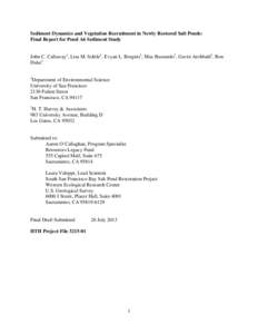 Sediment Dynamics and Vegetation Recruitment in Newly Restored Salt Ponds: Final Report for Pond A6 Sediment Study John C. Callaway1, Lisa M. Schile1, Evyan L. Borgnis1, Max Busnardo2, Gavin Archbald2, Ron Duke2 1