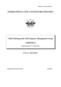 AFI/FMG/3 – Nairobi Juillet[removed]INTERNATIONAL CIVIL AVIATION ORGANIZATION Third Meeting of the AFI Frequency Management Group (AFI/FMG/3)