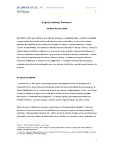 Prejuicio, Violencia y Democracia Por María Mercedes Gómez Albert Memmi1 señaló que la diferencia es un valor que asignamos a características reales o imaginarias para instituir jerarquías sociales. Aquellos que ti