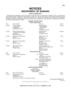 5747  NOTICES DEPARTMENT OF BANKING Action on Applications The Department of Banking, under the authority contained in the act of November 30, 1965 (P. L. 847, No. 356), known