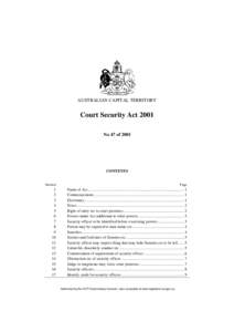 AUSTRALIAN CAPITAL TERRITORY  Court Security Act 2001 No 47 of[removed]CONTENTS