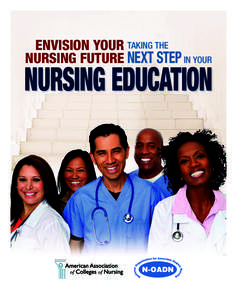 Envision Your Taking the Nursing Future Next STEP in Your Nursing Education  100466_AACN_NursingED_br.indd 1